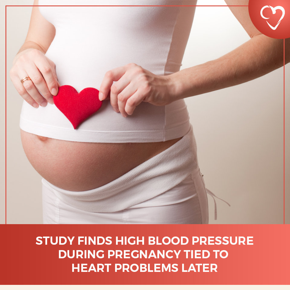Study Finds High Blood Pressure During Pregnancy Tied to Heart Problems Later