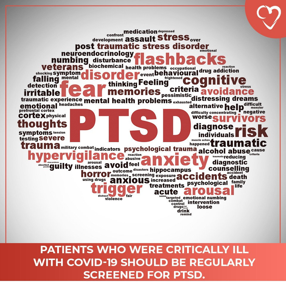 Patients who were critically ill with COVID-19 should be regularly screened for PTSD