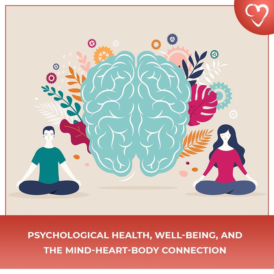 Psychological Health Well Being And The Mind Heart Body Connection Cardiovisual Heart And